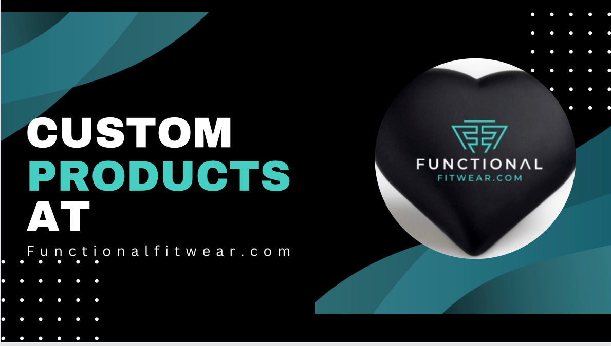 Custom Products At FunctionalFitwear.com