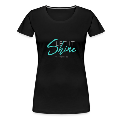 Shine Women’s Premium T-Shirt - black