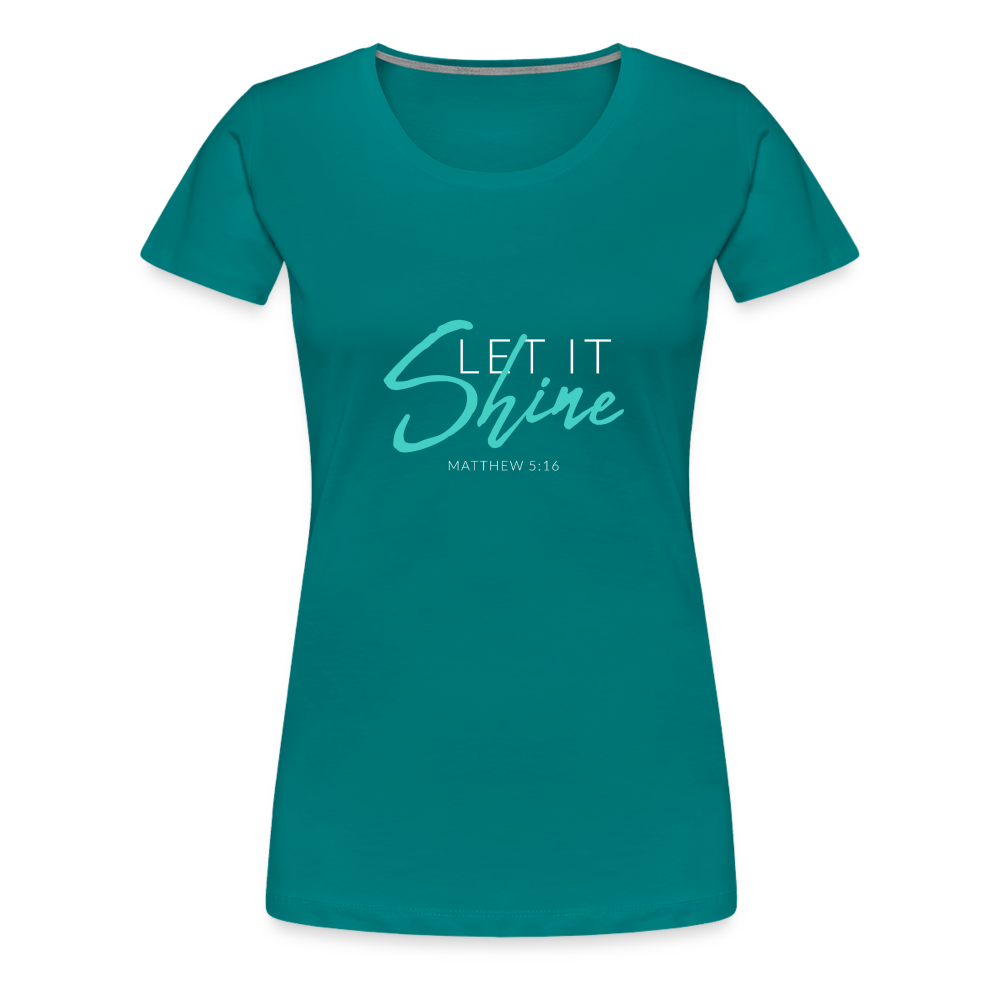 Shine Women’s Premium T-Shirt - teal