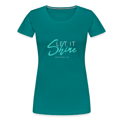 Shine Women’s Premium T-Shirt - teal