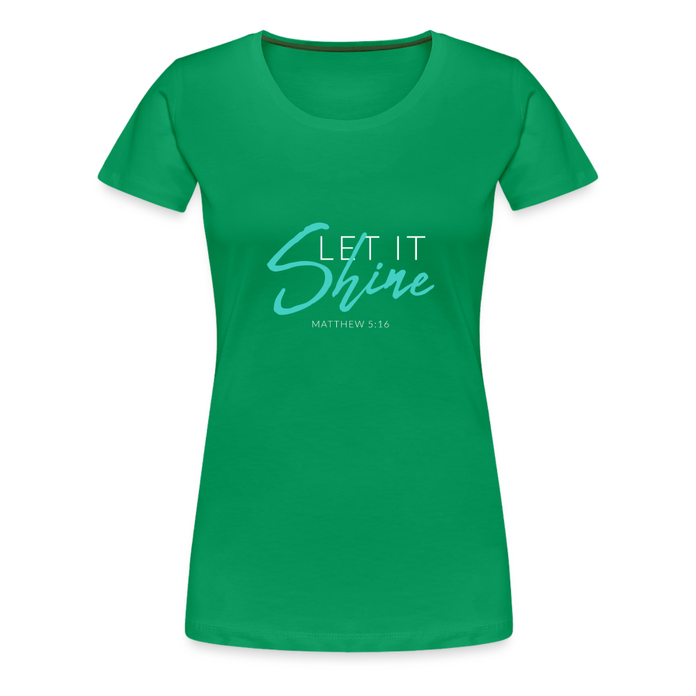 Shine Women’s Premium T-Shirt - kelly green